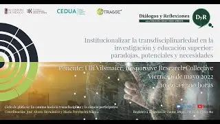 Institucionalizar la transdisciplinariedad en la investigación y educación superior: paradojas...