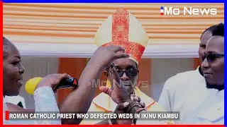 SHOCKING! Edwin Gathang'i ordained Roman Catholic Priest defected to a Catholic splinter group weds