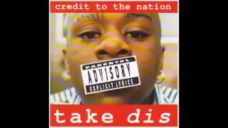 Credit To The Nation- Call It What You Want