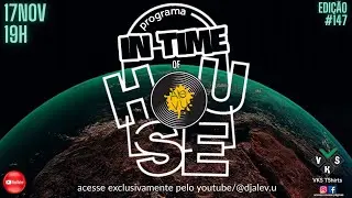 DJ ALE V.U - IN TIME OF HOUSE #147 (17Nov25) House/Jackin/Soulful/Funkin/Nudisco/Deep/Classic House