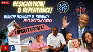 Peace Apostolic Church: Resignation & Repentance - Lawsuit Update #BishopSwancy #TammyPrince