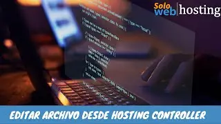 Editar un archivo desde el Panel de Hosting Controller