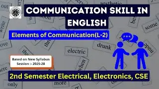 Communication Skill in English || Elements of Communication(L-2) || Polytechnic 2nd Sem. EE/ECE/CSE