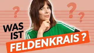 Die Feldenkrais-Methode einfach erklärt