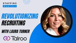 Unveiling the Future of Recruitment with Laura Turner & Talroo