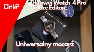 Huawei Watch 4 Pro Space Edition - tytanowo niezniszczalny i przyjazny dla każdego systemu