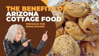 The Benefits of the Arizona Cottage Food Program for Home Bakers