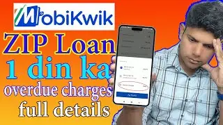 Mobikwik ZIP Loan 1 Din ka Overdue Charges ? Mobikwik Loan Charges ? mobikwik zip to bank transfer |