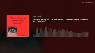 Energy Clearing for Life Podcast #892 