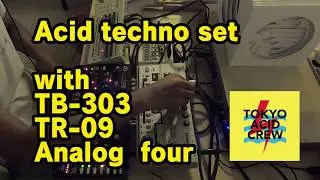 【TB-303 / Analog four/ TR-09】Acid techno set live