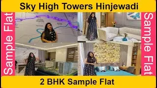 Sky High Towers Hinjewadi | 2 BHK Sample Flat Tour | Mittal Brothers Hinjewadi Project