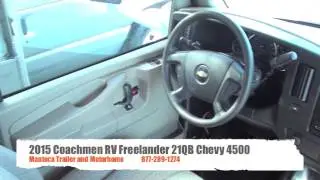 2015 Coachmen RV Freelander 21QB Chevy 4500