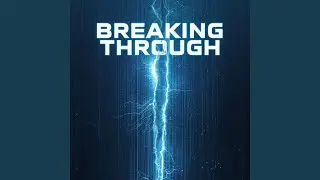 Breaking Through