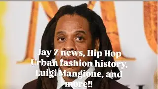 Jay Z news, Mecca x Math debate(Origins of Jay Z Line) , Luigi Mangione and more.