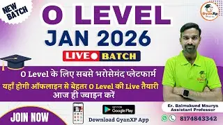 O Level New Batch JAN 2026 | घर बैठे करें O Level की कम्पलीट तैयारी | Download GyanXp App