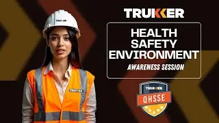 TruKKer Health, Safety & Environment (HSE) Awareness Training | Full Video
