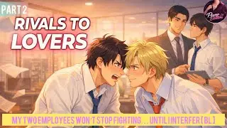 They Hated Each Other&hellip; Until I Interfered | Office BL Rom-Com