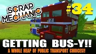 Scrap Mechanic - Getting Bus-y - On the Buses