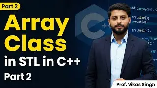 Array Class in STL in C++ | Hindi | Vikas Singh