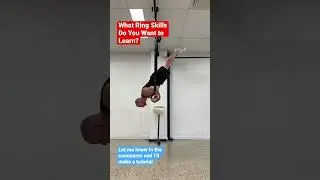 What Ring Skills Do You Want to Learn? Muscle Up?