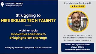 Innovative Solutions to Bridging Talent Shortage | Srikanth NR | Webinar