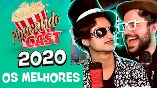 FILMES e S&Eacute;RIES PREFERIDAS DE 2020 - PIPOCAST #8 (PODCAST)