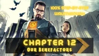 Прохождение Half-Life 2 (100%) (Глава 12: Наши благодетели)