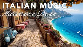 Relaxing Italian Cafe Music ~ Mediterranean Chillout Background for Study & Work