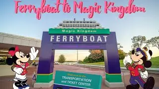 Magic Kingdom | Ferry Boat | Transportation and Ticket Center