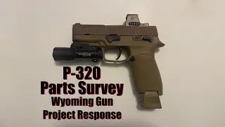 P320 Parts Survey and Wyoming￼ Gun Project Response