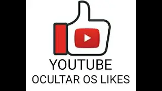 Como ocultar os likes dos v&iacute;deos do YouTube
