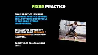 Skill Acquisition - Methods of Practice