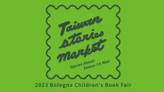 2023 Bologna Children&rsquo;s Book Fair x Taiwan Stories Market Featured illustrators