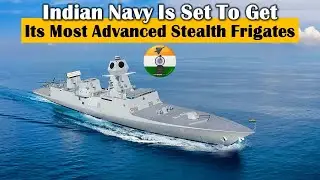 Indian Navy is set to get its most advanced stealth frigates #indiannavy