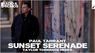 Paul Tarrant - Sunset Serenade (Taylor Torrence Extended Remix)