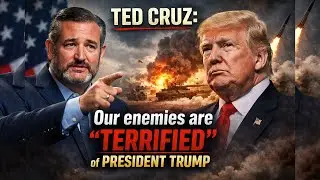 Ted Cruz: Our enemies are 'terrified' of President Trump