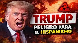 Trump vs el hispanismo: una amenaza real