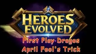 Heroes Evolved : First Play Dragos April Fool's Trick