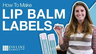 Tips for Making the Perfect Lip Balm Labels