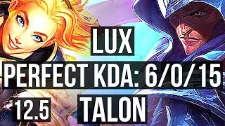 LUX vs TALON (MID) | 6/0/15, 1000+ games, 1.5M mastery, Dominating | BR Diamond | 12.5