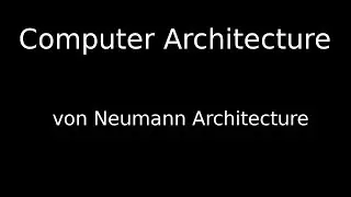 von Neumann Architecture (GCSE & A-Level)