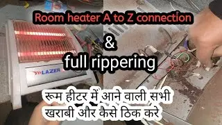 Room heater A to Z connection | full rippering | electronic solutions #electronic #heater 