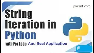 What is String Iteration in Python | with Real time examples | Python Tutorial for Beginners