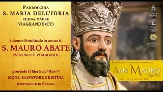 SOLENNE PONTIFICALE IN ONORE DI S. MAURO ABATE PATRONO DI VIAGRANDE  (CT) - 16 GENNAIO 2021