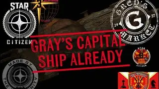 Star Citizen Gray Market Capital Ship | Part 1 - initial pitch | RKGC 