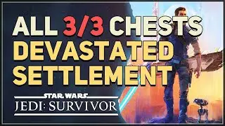 All 3 Devastated Settlement Chest Locations Star Wars Jedi Survivor