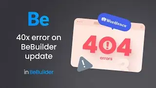 What to do if you receive 400, 403 or any 40x error while updating content in the BeBuilder?