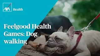 Feelgood Health Games | The benefits of dog walking | AXA Health