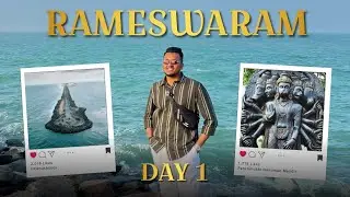 RAMESWARAM  DAY - 1