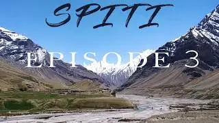 SPITI VALLEY | PARADISE ON EARTH | EPISODE 3 | LAST INDIAN VILLAGE MUD  | PIN VALLEY |